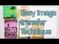 Acrylic paint transfer | Easy photo transfer technique