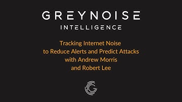 Tracking Internet Noise to Reduce Alerts and Predict Attacks