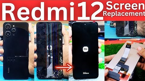 Xiaomi Redmi 12 Lcd Screen Replacement How To Replace The Screen Redmi 12 Disassembly