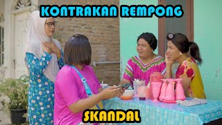 SKANDAL || KONTRAKAN REMPONG EPISODE 461