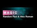 Magic  random fact  alex roman    deluxe music selection