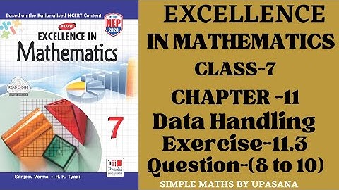 Excellence Math || Class-7 || Chapter-11 || Data Handling || Exercise-11.3|| Question-(8 to 10)