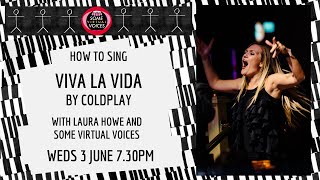 How to sing VIVA LA VIDA by Coldplay with Some Voices