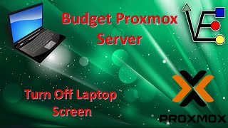 Budget Proxmox Turn Off Laptop Screen when Running
