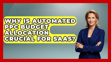 Why Is Automated PPC Budget Allocation Crucial For SaaS? - Saas Marketing Wizards