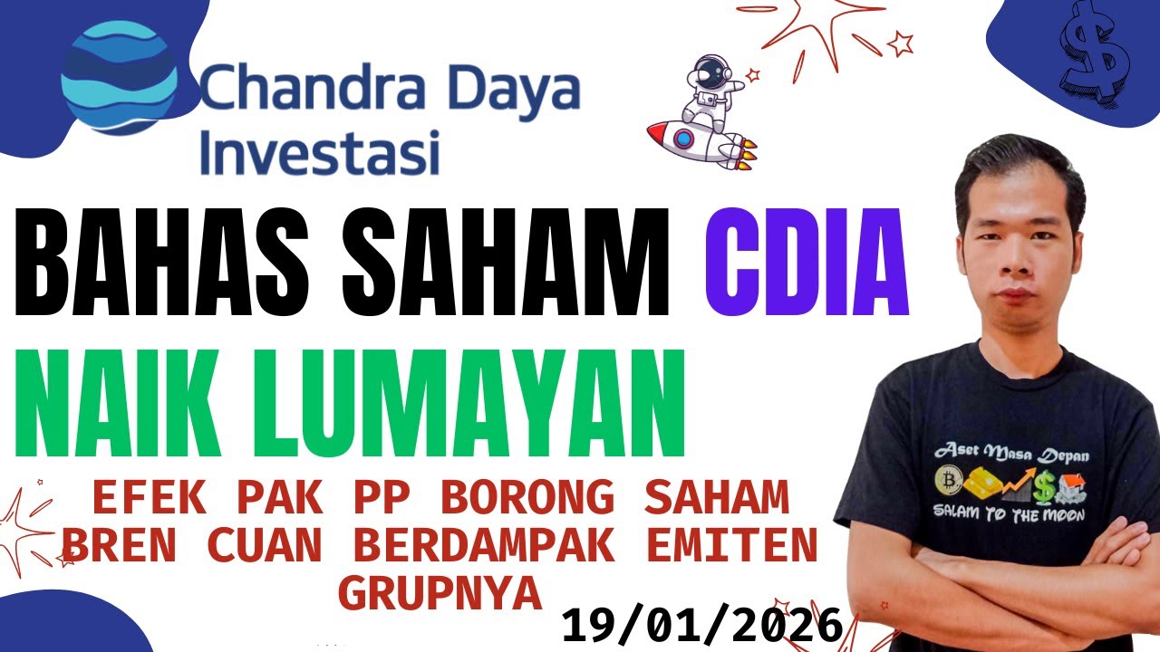 ANALISA SAHAM CDIA NAIK LUMAYAN EFEK PAK PRAJOGO PANGESTU BORONG SAHAM BRPT BREN CUAN JADI IKUT NAIK