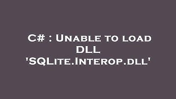 C# : Unable to load DLL 