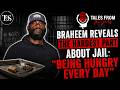 BRAHEEM Reveals the HARDEST Part About Jail: “Being Hungry Every Day”