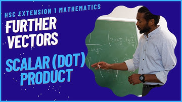 Scalar (dot) Product with Worked Examples