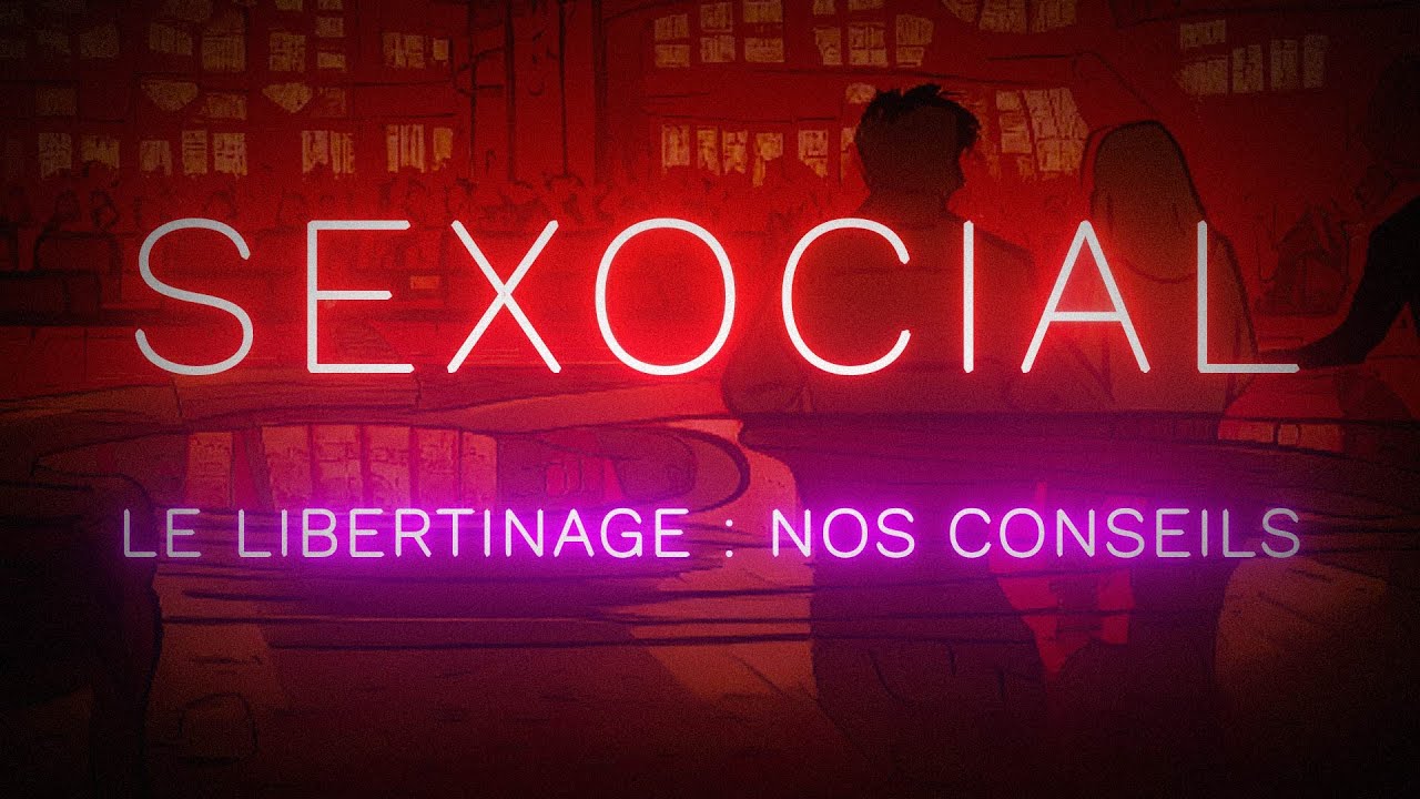 LIBERTINAGE : nos conseils | SEXOCIAL