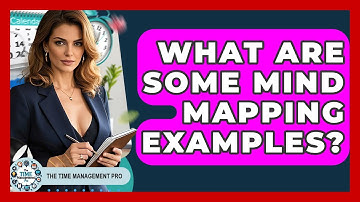 What Are Some Mind Mapping Examples? - The Time Management Pro