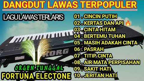 DANGDUT ORGEN TUNGGAL TERLARIS KOLEKSI LAGU LAWAS TERBAIK TRENDING DANGDUT ELECTONE TERBARU