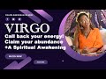 Virgo  Tarot Reading - Call back your energy! Claim your abundance + Spiritual Awakening