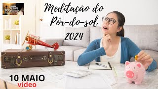MEDITAÇÃO DO PÔR DO SOL 2024 - VÍDEO - 10 MAIO [POR KLAUDINE MILANI]