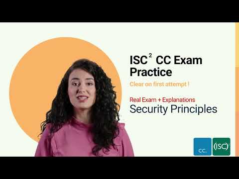 CRACK ISC2 Certified in Cybersecurity (CC) EXAM - REAL MCQS + EXPLANATION - Security Principles