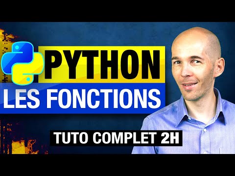 APPRENDRE PYTHON : LES FONCTIONS [TUTO PROGRAMMATION COMPLET DÉBUTANT/AVANCÉ]