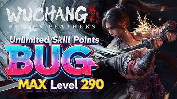 Wuchang: Fallen Feathers - Unlimited Skill Points BUG | Ver. 178113 (Patched)