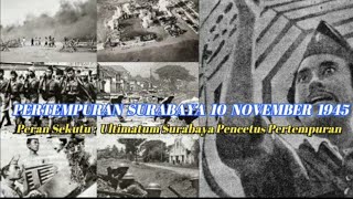 INI ISI ULTIMATUM SURABAYA DARI SEKUTU, PENYEBAB PERTEMPURAN SURABAYA. HARI PAHLAWAN 10 NOVEMBER 45
