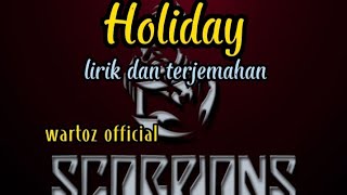 Scorpions ~holiday( lyric dan terjemahan)