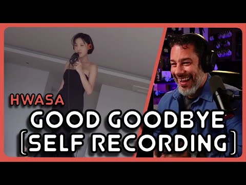 Director Reacts HWASA Good Goodbye Self Recording