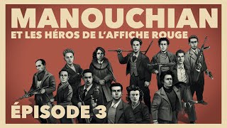 Manouchian et les héros de l'affiche rouge #3 | INA Histoire