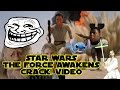 Star wars the force awakens funny crack vid