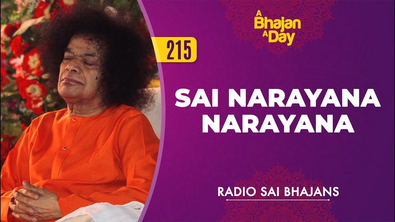 215   Sai Narayana Narayana  Radio Sai Bhajans