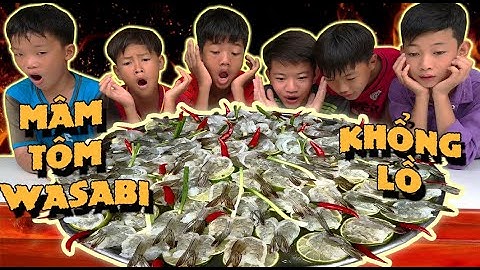 Anh Ba Phải | Lần Đầu Làm Mâm TÔM Khổng Lồ Chấm WASABI - Ăn Vào Lên Mây | WASABI dot shrimp