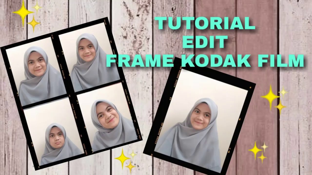 CARA EDIT FOTO DENGAN FRAME KODAK FILM Tutorial edit 