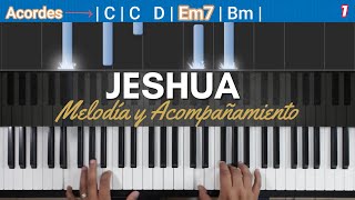 JESHUA Melodía y Acompañamiento en Piano