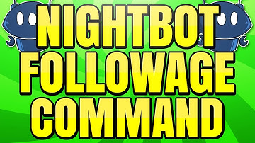 How to Make a Followage Command on Twitch with Nightbot