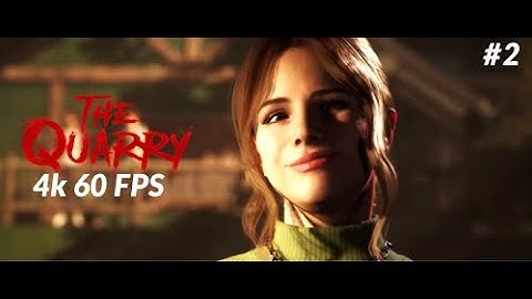 THE QUARRY - Walkthrough Gameplay - CHAPTER 1- Part 2  "EMMA" - (4K 60FPS)