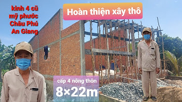 Hoàn thiện xây Thô nhà cấp 4 nông thôn  tại kinh 4 cũ cho chú 6 xem mà khoái khoái