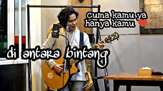 Di Antara Bintang - Live Cover Amrinal Rasadi