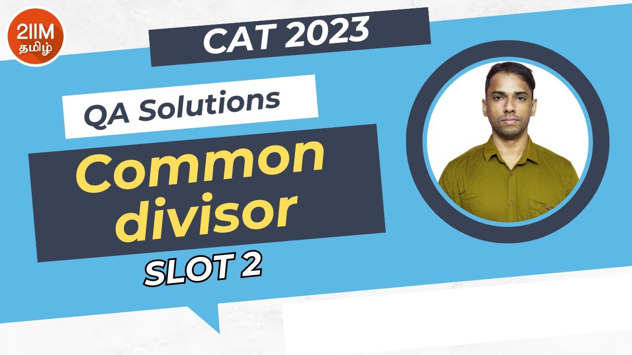 CAT 2023 Slot 2 | Common divisor | 2IIM Tamil CAT Prep | CAT 2024 - YouTube