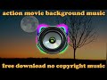 action background music (no copyright) free download
