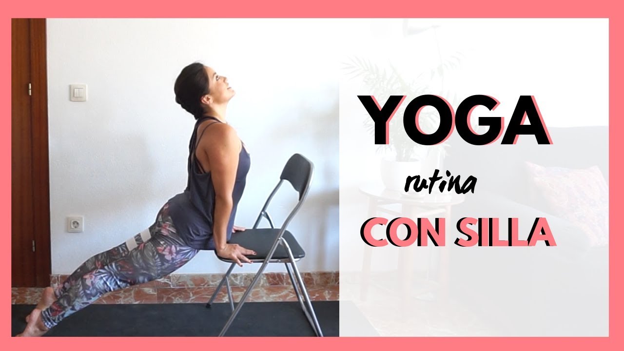 YOGA con SILLA ♥ Rutina yoga 30 minutos usando una silla YouTube