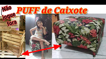Como fazer puffs com caixotes?