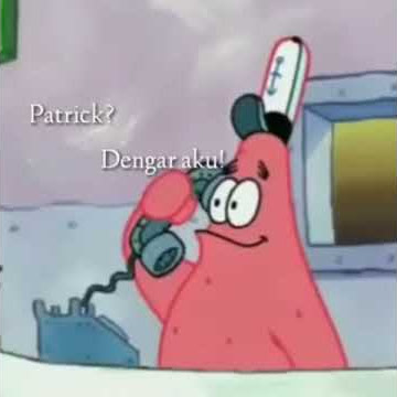 STATUS WA SPONGEBOB  [ TAHEDE ]  Patrick  Dengan  Aku   Ini Aku  Spongebob Aku Butuh Bantuanmu