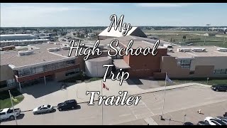 My High School Trip Trailer