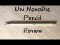 Uni NanoDia Pencil Review