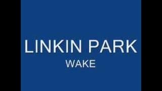 Linkin Park - Wake