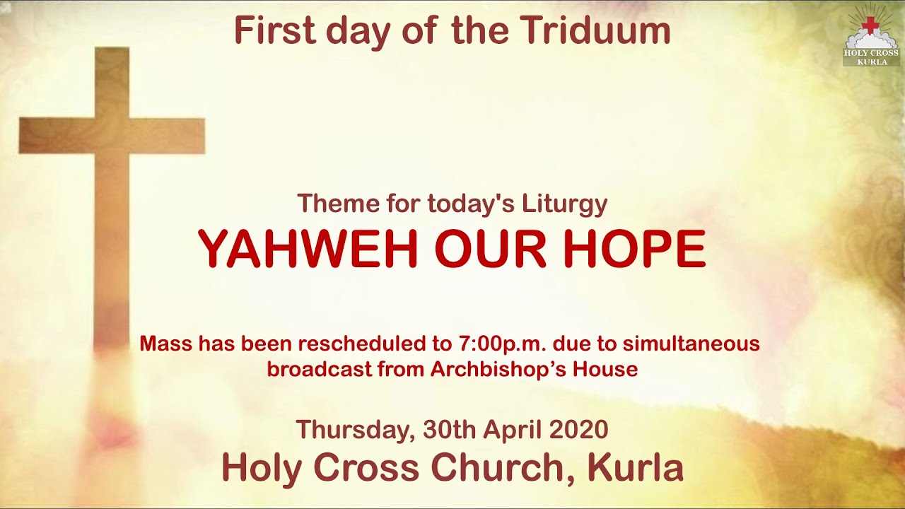 The Holy Eucharist   April 30 2020  First Day of the Triduum  Holy Cross Church Kurla