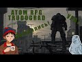 ATOM RPG Трудоград. Первый взгляд на ранний доступ!