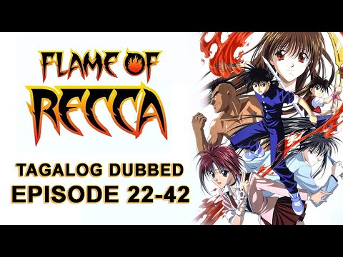 Flame of Recca (TAGALOG) - Episode 22-42 Last Episode