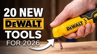 20 New DeWalt Tools That Actually Matter in 2026 