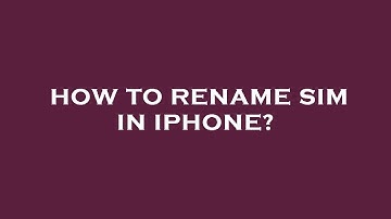 How to rename sim in iphone?