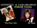 Alphaville & Laura Branigan - Forever Young (The Duet Mix - DJ Tony)