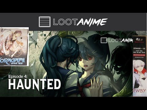 loot anime opening haunted