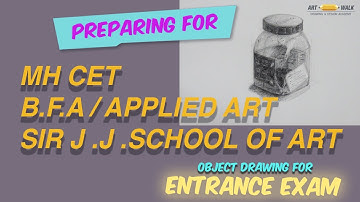 HOW TO PREPARE MAH AAC CET B.F.A / APPLIED ART SIR J.J. SCHOOL OF ART ENTRANCE EXAM OBJECT DRAWING